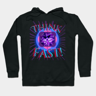 Think Fast! Hoodie